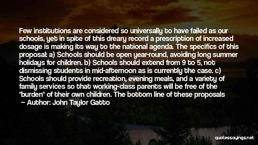 B Schools Quotes By John Taylor Gatto