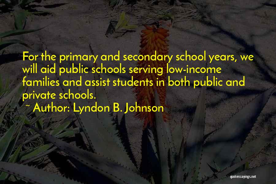 B Schools Quotes By Lyndon B. Johnson