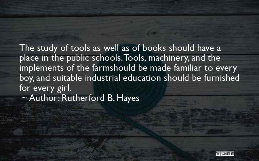 B Schools Quotes By Rutherford B. Hayes