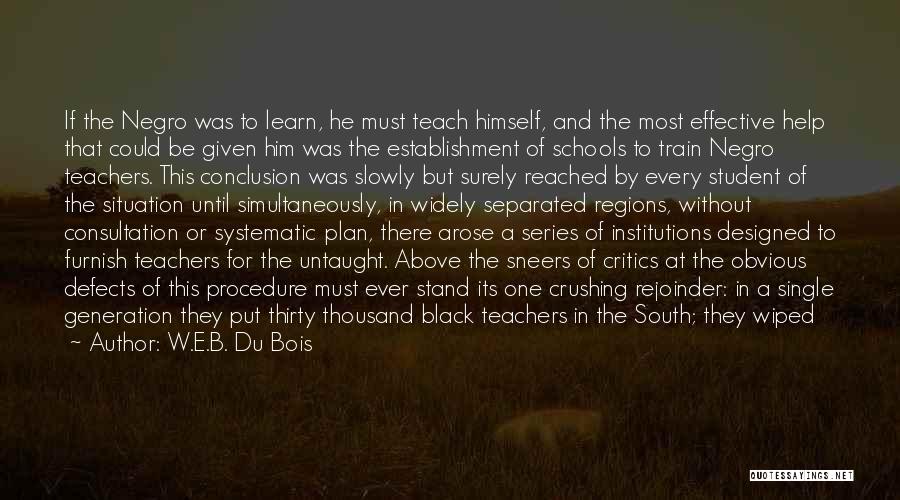 B Schools Quotes By W.E.B. Du Bois