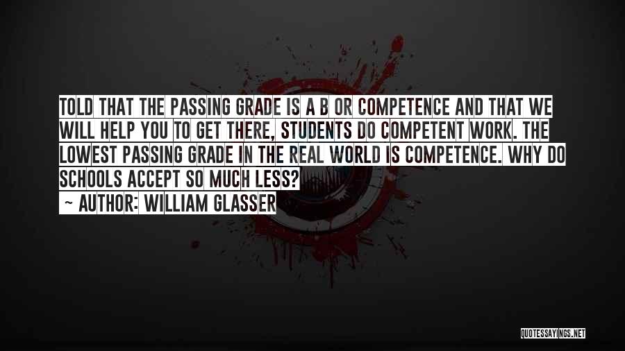 B Schools Quotes By William Glasser