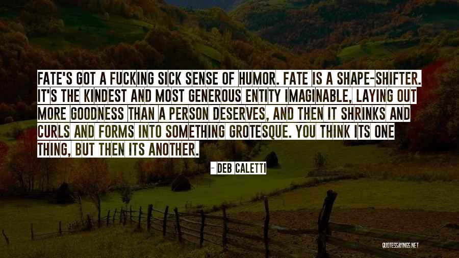 B Shifter Quotes By Deb Caletti B Shifter Quotes By Deb Caletti