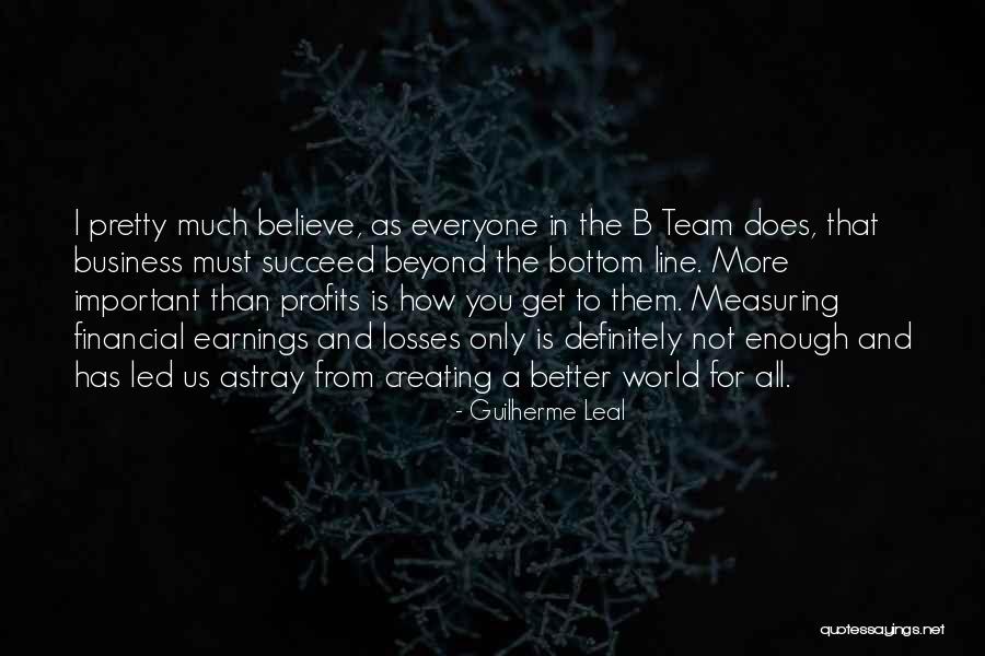 B Team Quotes By Guilherme Leal B Team Quotes By Guilherme Leal
