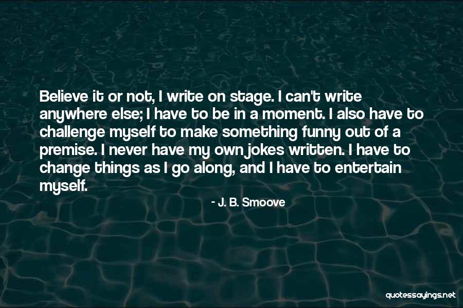 B.tech Funny Quotes By J. B. Smoove B.tech Funny Quotes By J. B. Smoove