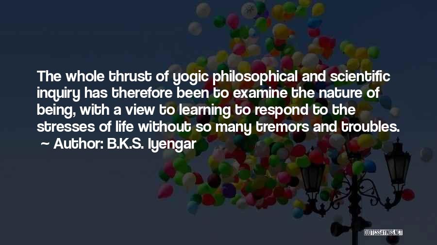 B.tech Life Quotes By B.K.S. Iyengar