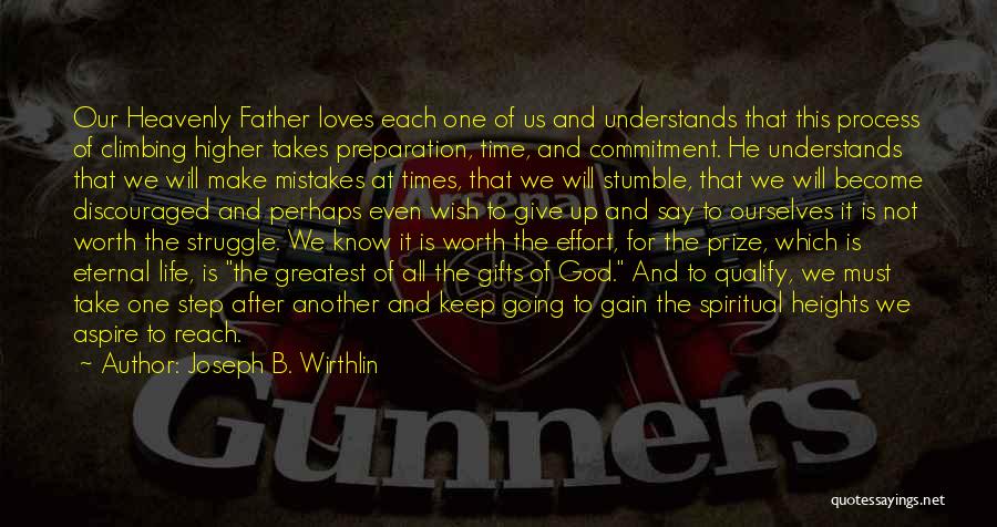 B.tech Life Quotes By Joseph B. Wirthlin