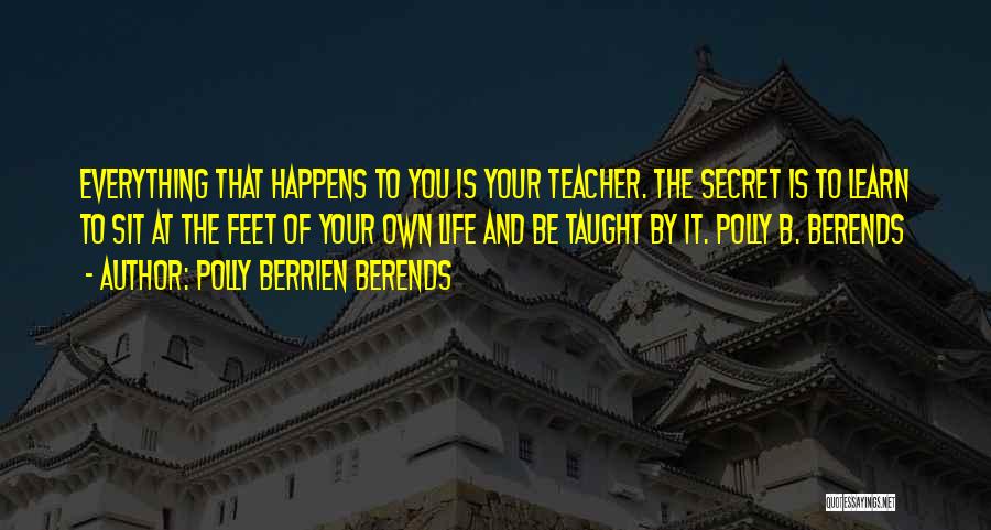 B.tech Life Quotes By Polly Berrien Berends