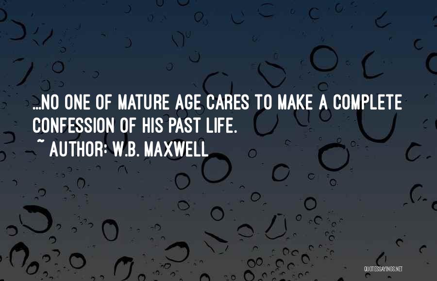 B.tech Life Quotes By W.B. Maxwell