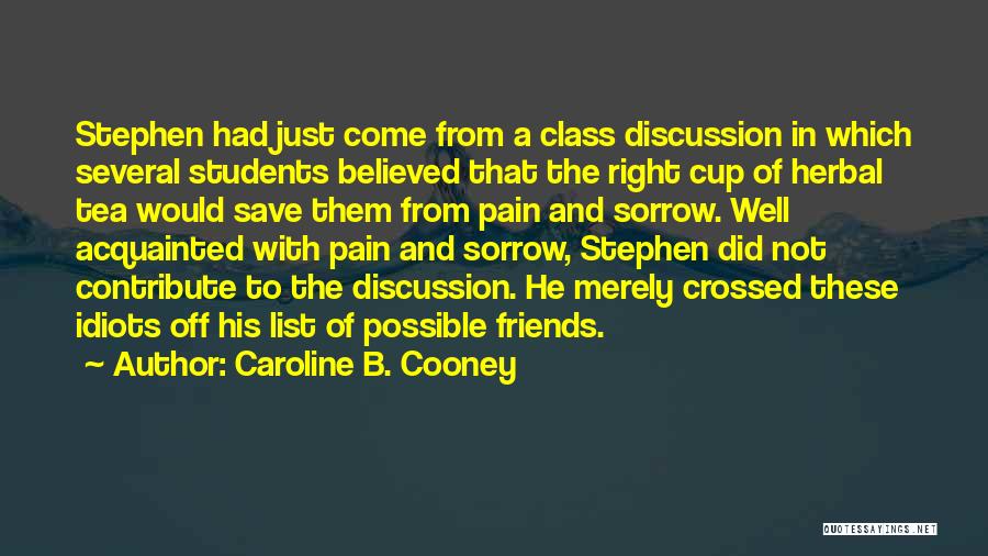 B.tech Students Quotes By Caroline B. Cooney