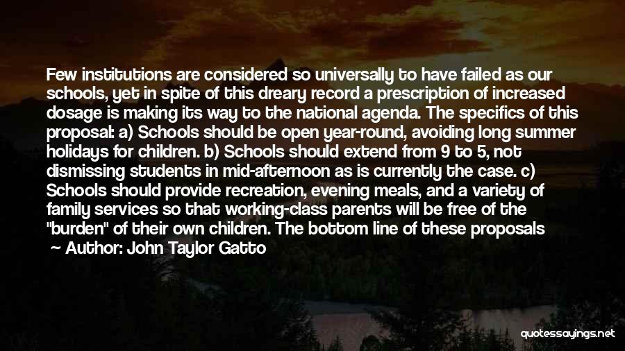 B.tech Students Quotes By John Taylor Gatto