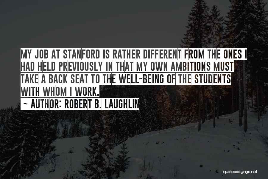 B.tech Students Quotes By Robert B. Laughlin