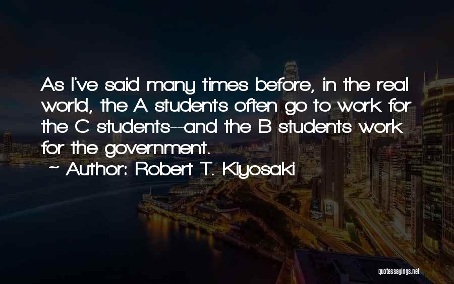 B.tech Students Quotes By Robert T. Kiyosaki