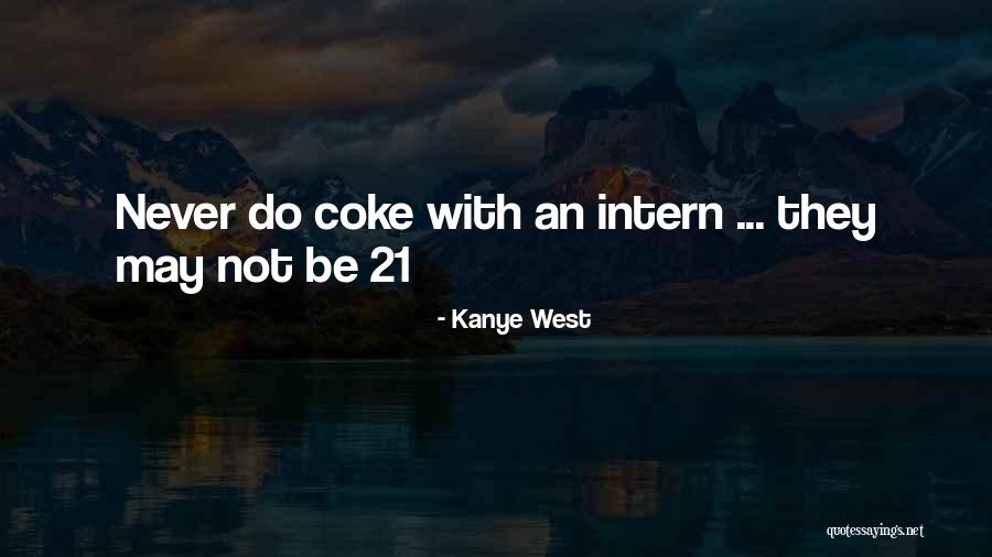 B Thory Erzs Bet Quotes By Kanye West