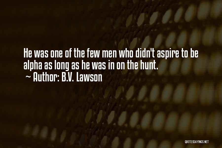 B.V. Lawson Quotes 1606268