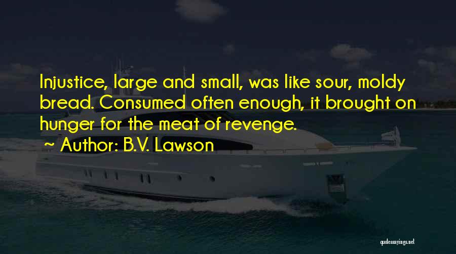 B.V. Lawson Quotes 2048229