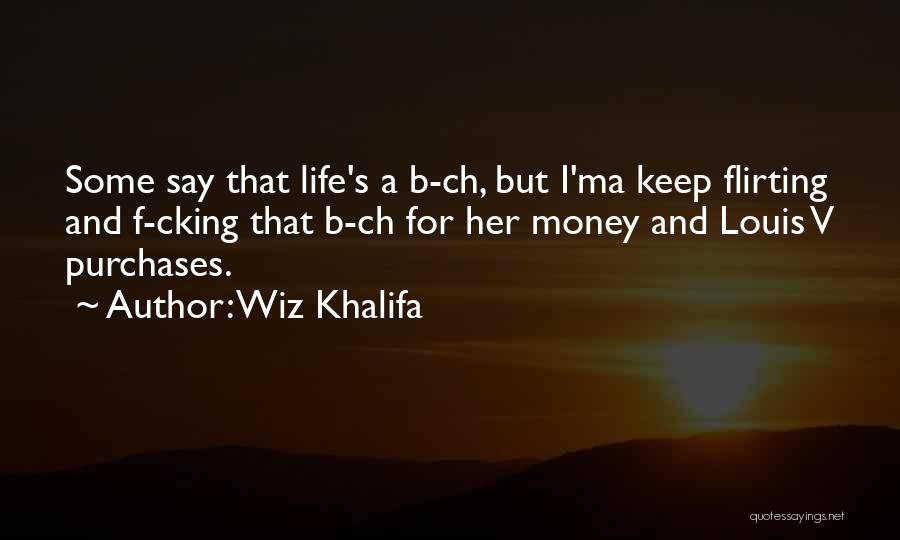 B V S Quotes By Wiz Khalifa