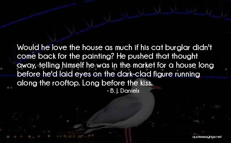 B&w Love Quotes By B. J. Daniels B&w Love Quotes By B. J. Daniels