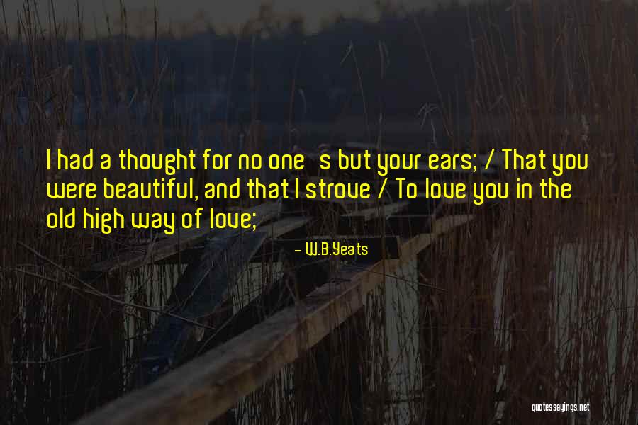 B&w Love Quotes By W.B.Yeats B&w Love Quotes By W.B.Yeats