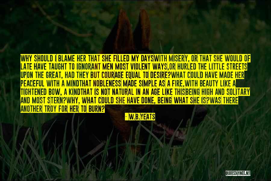 B&w Love Quotes By W.B.Yeats B&w Love Quotes By W.B.Yeats