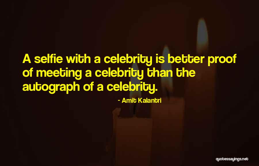 B&w Selfie Quotes By Amit Kalantri B&w Selfie Quotes By Amit Kalantri