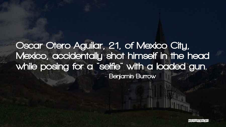 B&w Selfie Quotes By Benjamin Burrow B&w Selfie Quotes By Benjamin Burrow