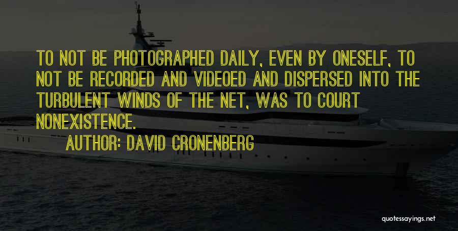 B & W Selfies Quotes By David Cronenberg