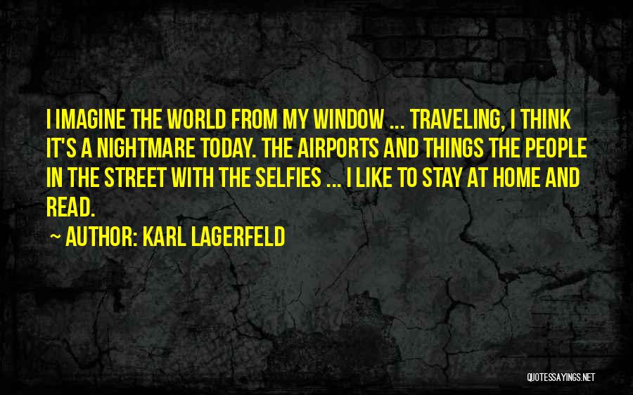 B & W Selfies Quotes By Karl Lagerfeld