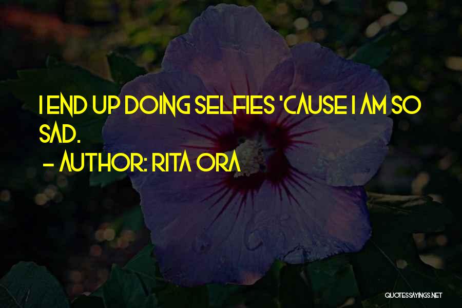 B & W Selfies Quotes By Rita Ora