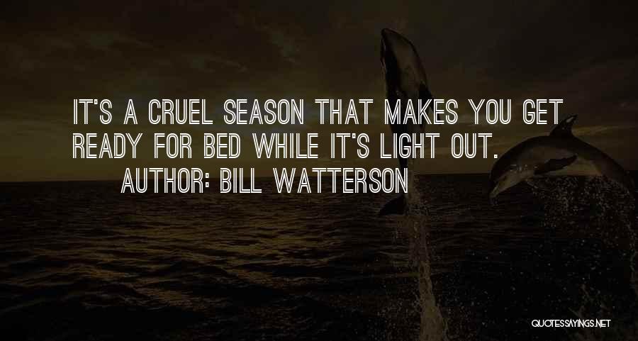 B Watterson Quotes By Bill Watterson