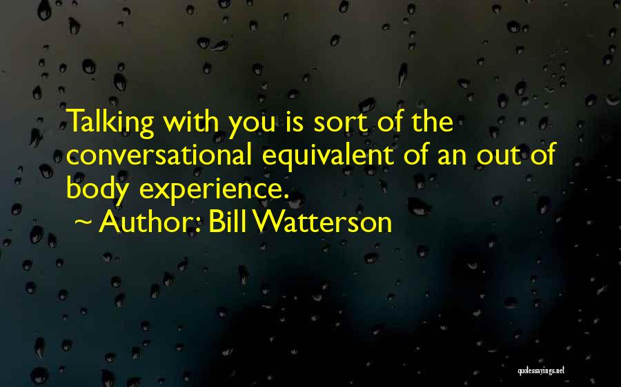 B Watterson Quotes By Bill Watterson