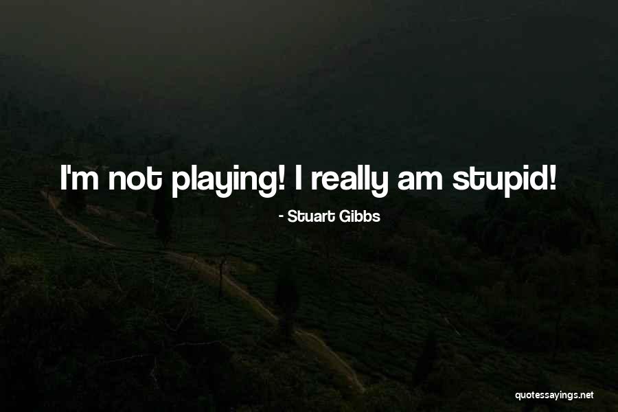B1p 7c1 Quotes By Stuart Gibbs B1p 7c1 Quotes By Stuart Gibbs