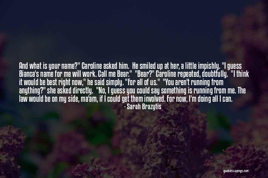B2st Songs Quotes By Sarah Brazytis B2st Songs Quotes By Sarah Brazytis