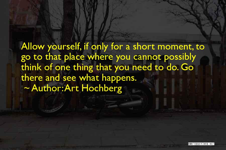 B37719 Quotes By Art Hochberg