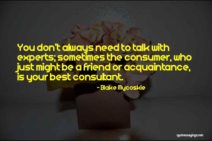 B3ta Quotes By Blake Mycoskie B3ta Quotes By Blake Mycoskie