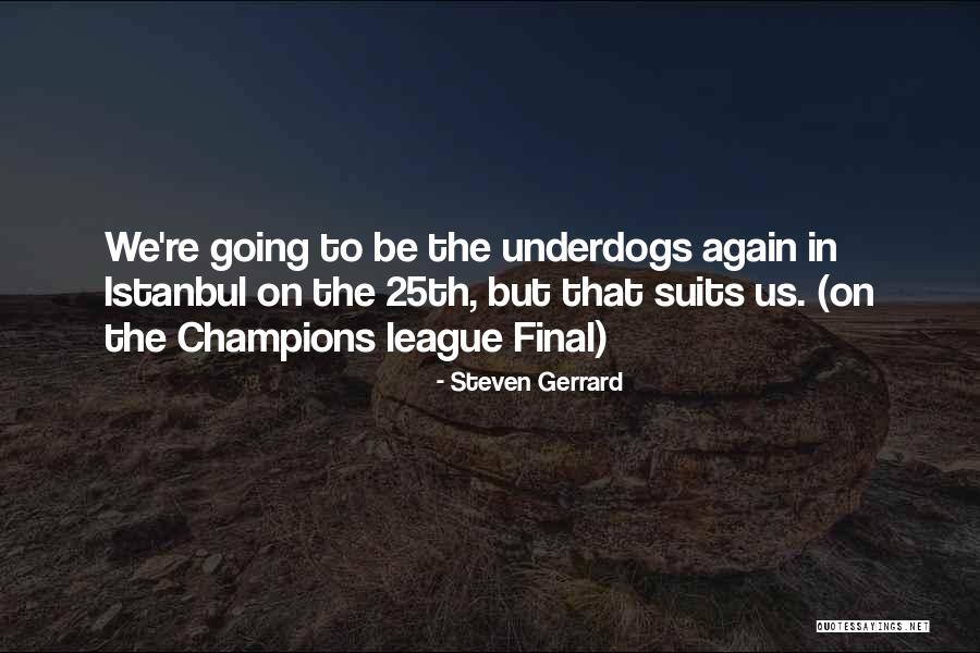 B6p Magazine Quotes By Steven Gerrard B6p Magazine Quotes By Steven Gerrard