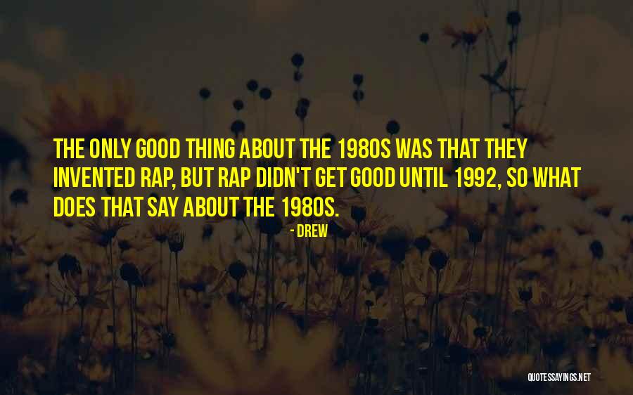 B95 Quotes By Drew B95 Quotes By Drew
