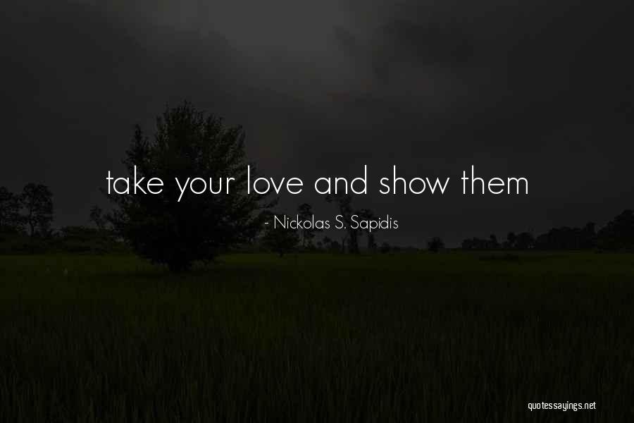 B9af 11654 A Quotes By Nickolas S. Sapidis B9af 11654 A Quotes By Nickolas S. Sapidis