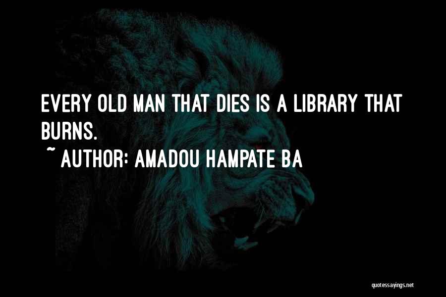 Ba Quotes By Amadou Hampate Ba