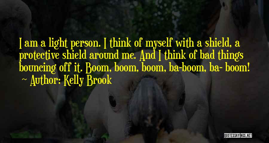 Ba Quotes By Kelly Brook