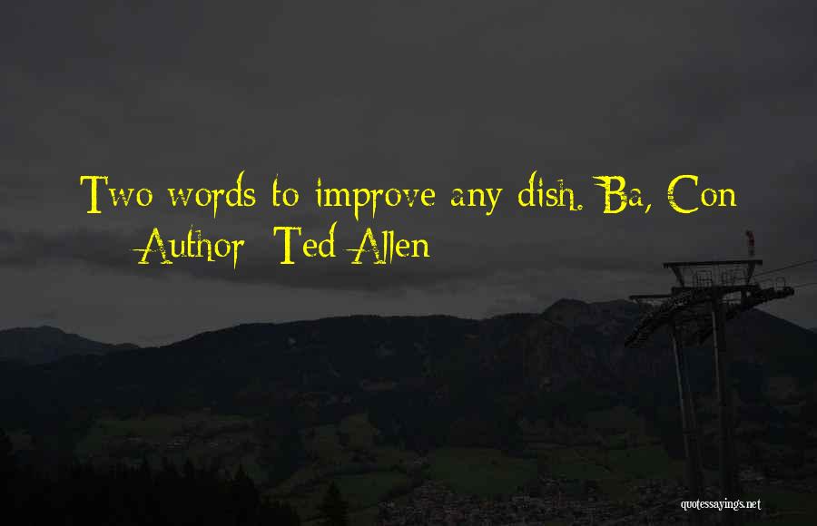 Ba Quotes By Ted Allen