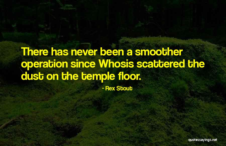 Ba Thien Dai Quotes By Rex Stout Ba Thien Dai Quotes By Rex Stout