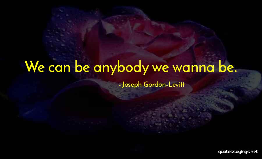 Baaaad Movies Quotes By Joseph Gordon-Levitt Baaaad Movies Quotes By Joseph Gordon-Levitt