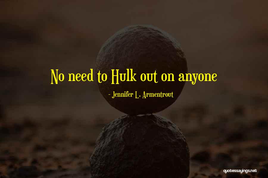 Baaaadddd Quotes By Jennifer L. Armentrout