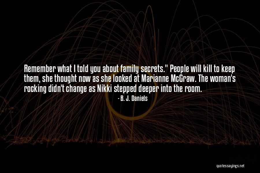 Baadance Quotes By B. J. Daniels