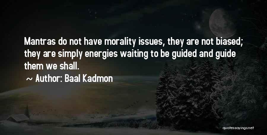 Baal Kadmon Quotes 1993270