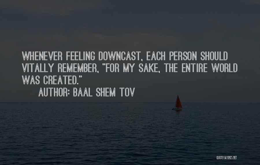 Baal Quotes By Baal Shem Tov