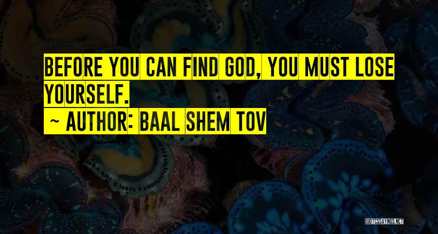 Baal Quotes By Baal Shem Tov