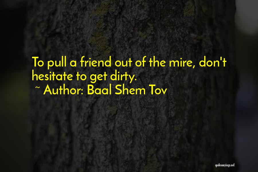 Baal Quotes By Baal Shem Tov