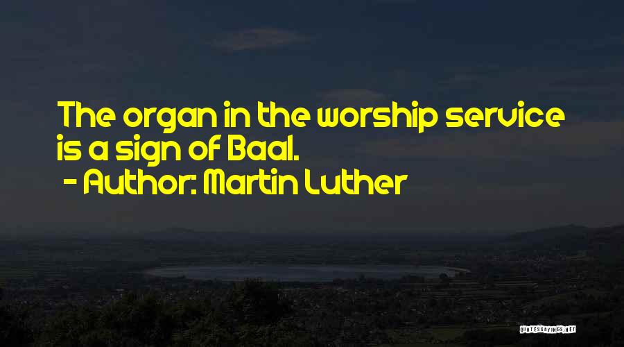 Baal Quotes By Martin Luther