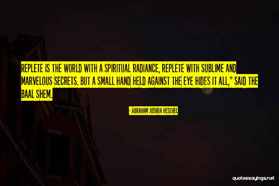 Baal Shem Quotes By Abraham Joshua Heschel Baal Shem Quotes By Abraham Joshua Heschel